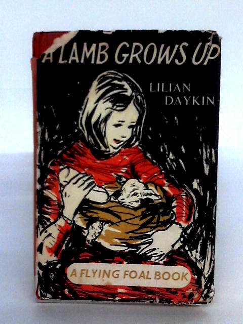 A Lamb Grows Up By Lilian Daykin