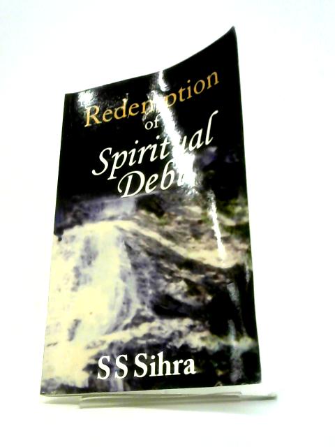 Redemption of Spiritual Debt von S. S. Sihra