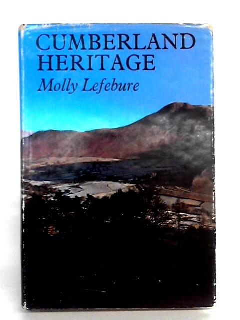 Cumberland Heritage par Molly Lefebure