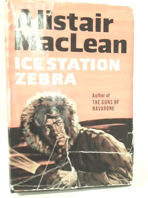 Ice Station Zebra By Alistair MacLean