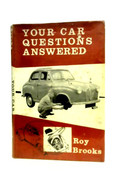 Your Car Questions Answered By R. Brooks