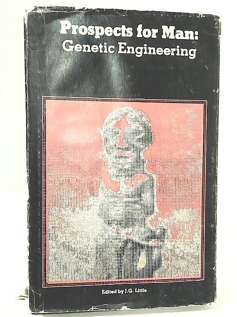 Prospects For Man: Genetic Engineering von J. G. Little (ed.)