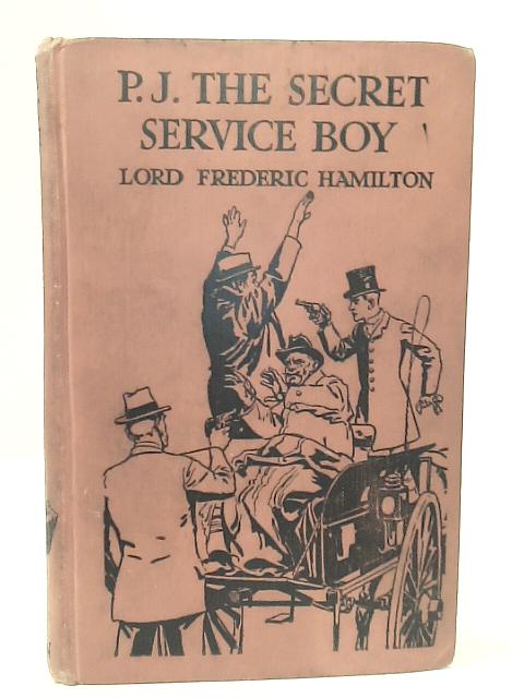 P.J.The Secret Service Boy By Lord Frederic Hamilton