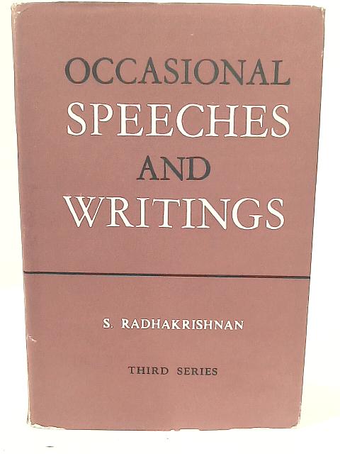 Occasional Speeches and Writings (Third Series) von S. Radhakrishnan