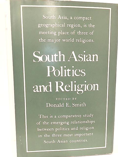 South Asian Politics and Religion von Donald Eugene Smith (Editor)