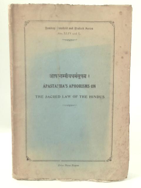 Apastamba's Aphorisms on the sacred law of the Hindus By George Buhler
