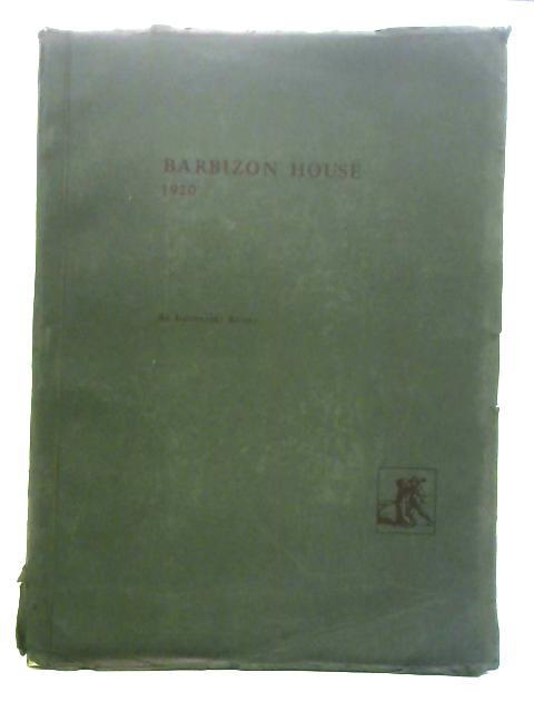 Barbizon House 1920: An Illustrated Record par Unstated