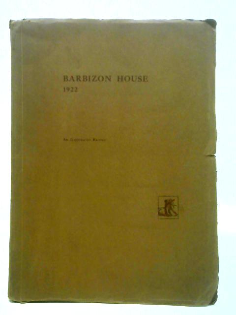 Barbizon house 1922. an illustrated record By Unstated