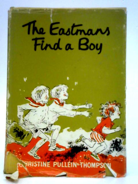 The Eastmans Find A Boy By Christine Pullein-Thompson