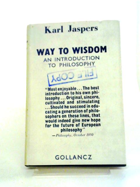 Way To Wisdom By Karl Jaspers