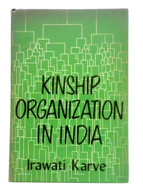 Kinship Organization in India von Irawati Karve