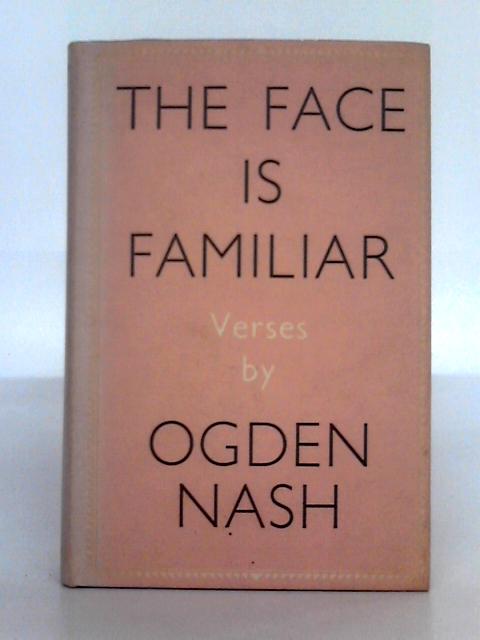 The Face is Familiar By Ogden Nash