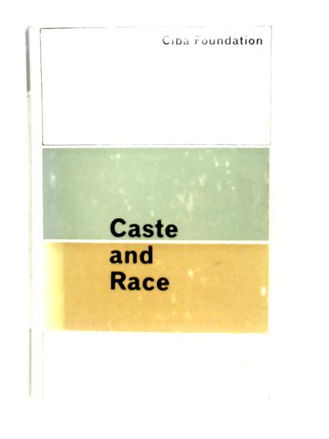 Caste And Race: Comparative Approaches By A.De Reuck & J.Knight