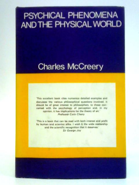 Psychical Phenomena and the Physical World By Charles McCreary