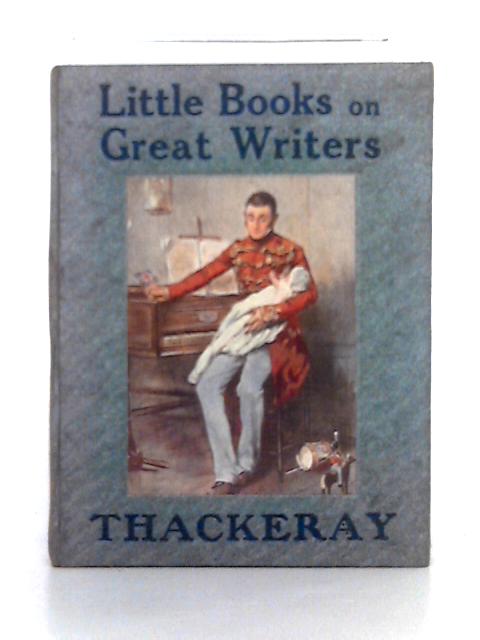 William Makepeace Thackeray (Little Books on Great Writers) von Sidney Dark