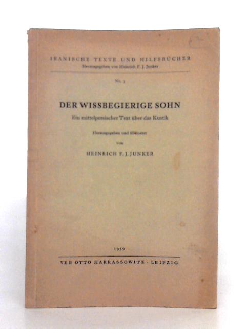 Der Wissbegierige Sohn By Heinrich F.J. Junker (ed.)