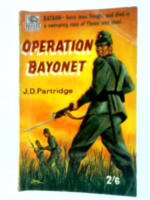 Operation Bayonet By J D Partridge