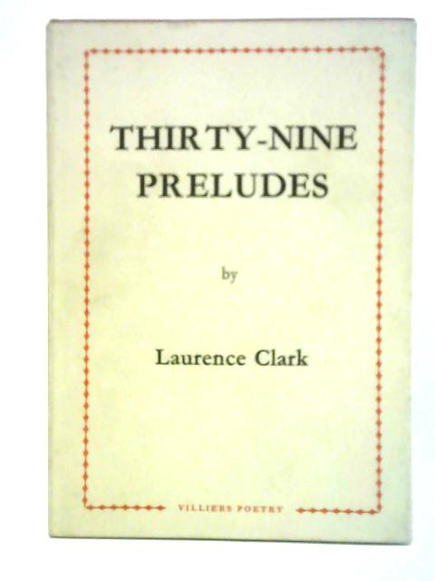 Thirty-Nine Preludes By L. Clark