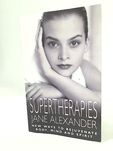 Supertherapies By Jane Alexander