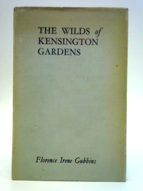 The Wilds of Kensington Gardens By Florence Irene Gubbins