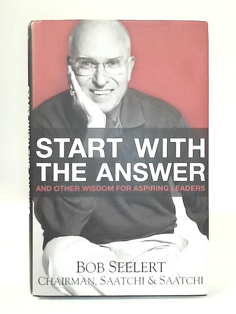 Start With the Answer By Bob Seelert