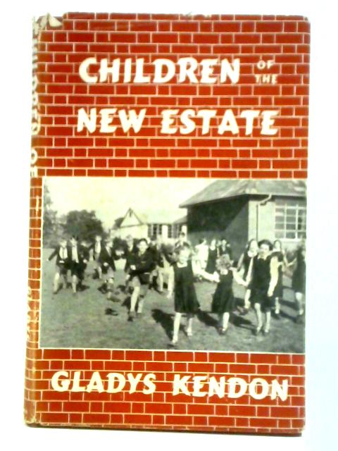 Children of the New Estate von Gladys Kendon