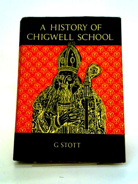 A History of Chigwell School von G Stott