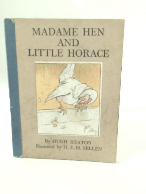 Madame Hen and Little Horace By Hugh Heaton