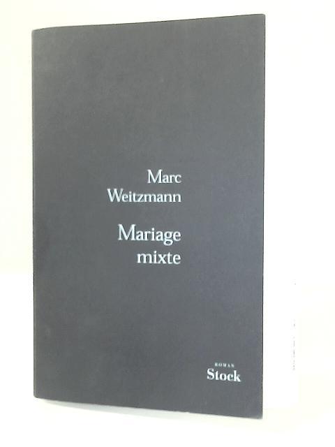 Mariage Mixte By Marc Weitzmann