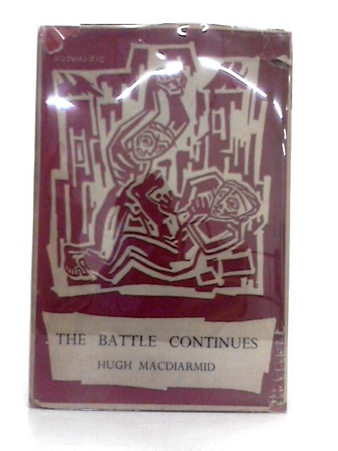 The Battle Continues By Hugh MacDiarmid