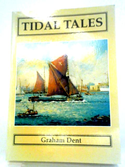 Tidal Tales By Graham Dent