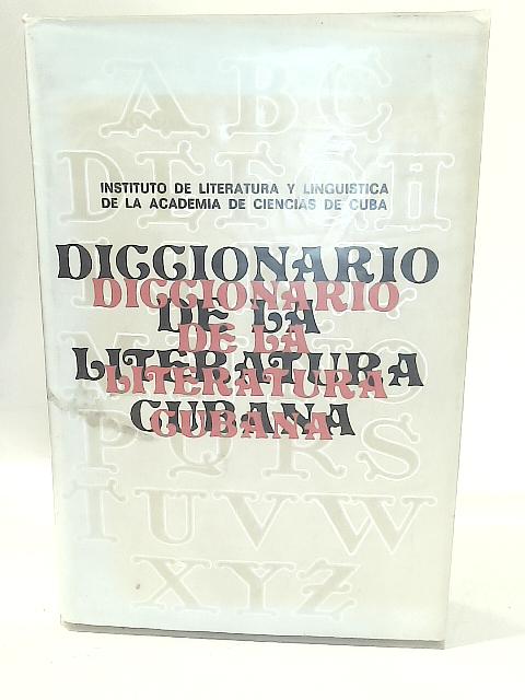 Diccionario De La Literatura Cubana By Unstated