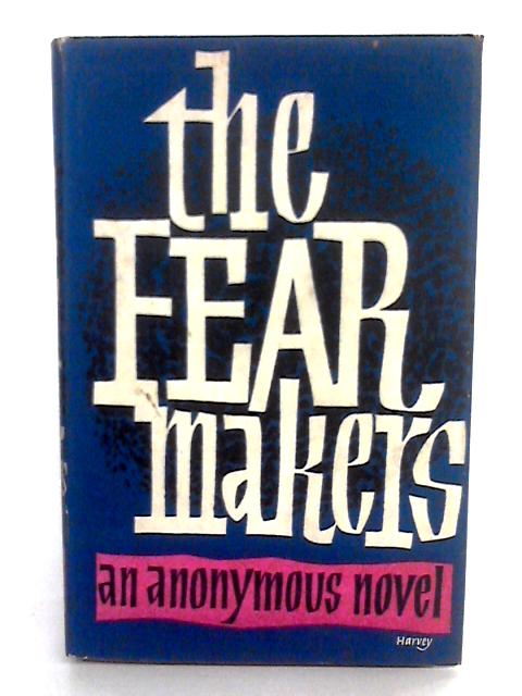 The Fear Makers By Anonymous