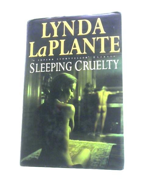 Sleeping Cruelty By Lynda La Plante