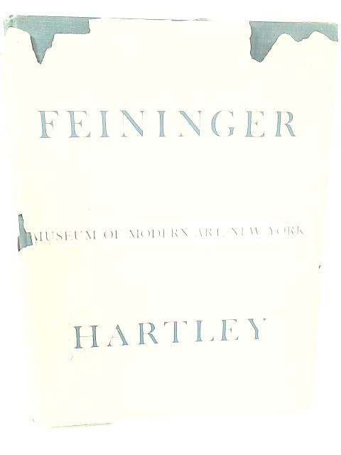 Feininger Hartley By Dorothy C. Miller