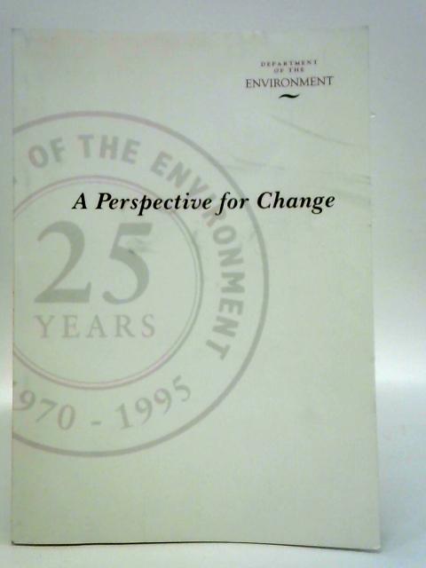 A Perspective for Change: Department of the Environment By Unstated