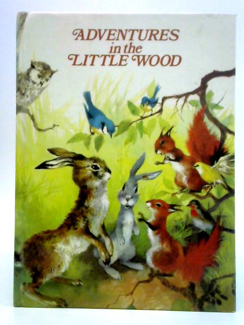 Adventures in the Little Wood par Anne-Marie Dalmais