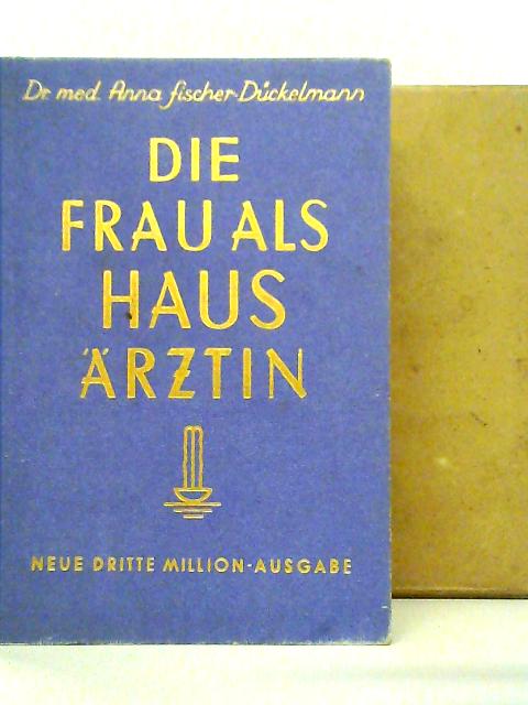 Die Frauals Haus 'A'rztin von Dr Med Anna Fischer Duckelmann