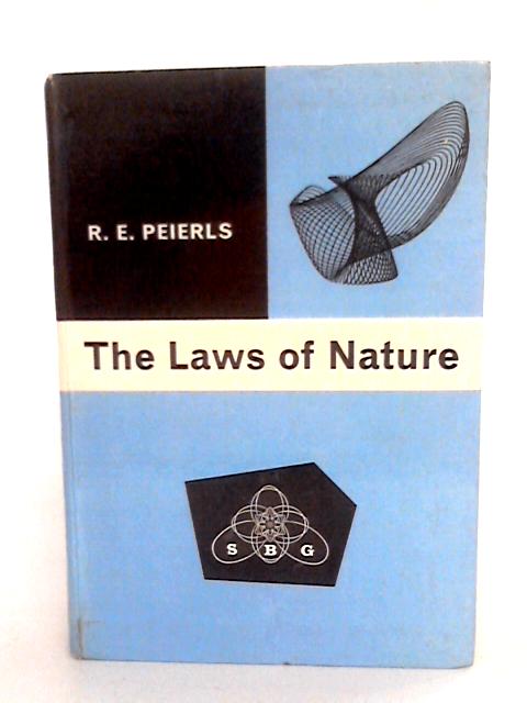 The Laws Of Nature By R.E. Peierls