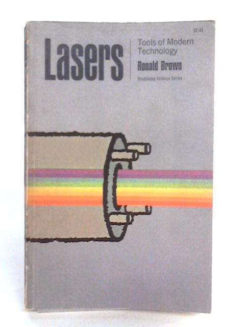 Lasers Tools Of Modern Technology By Ronald Brown