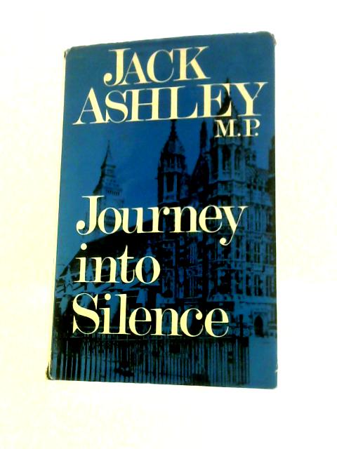 Journey into Silence von Jack Ashley