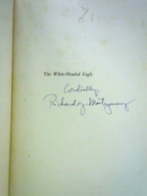 White Headed Eagle: John Mcloughlin, Builder of Empire By Richard G. Montgomery