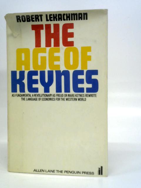 Age of Keynes von Robert Lekachman