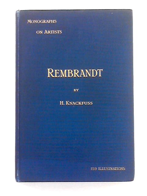 Rembrandt; Monographs on Artists By H. Knackfuss, C. Dodgson