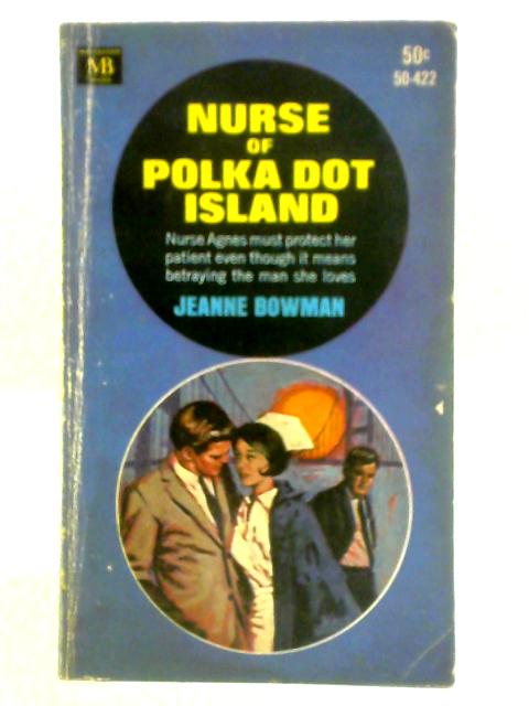 Nurse of Polka Dot Island par Jeanne Bowman