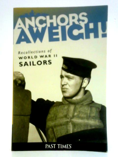 Anchors Aweigh By Keith Poolman