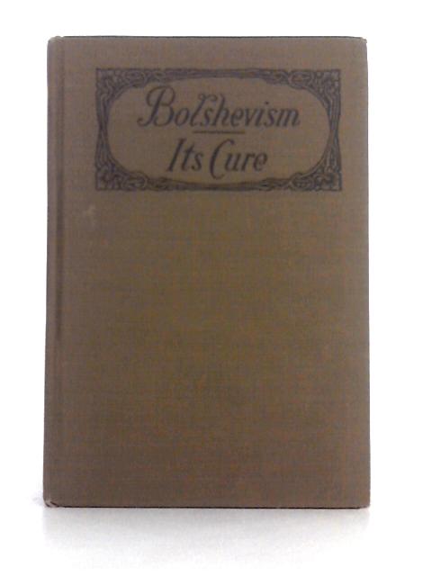 Bolshevism: Its Cure By David Goldstein, Martha Moore Avery