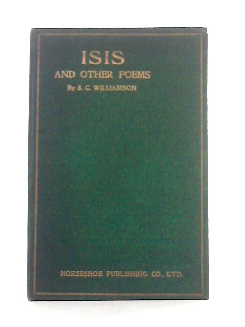 Isis and Other Poems By S.C. Williamson