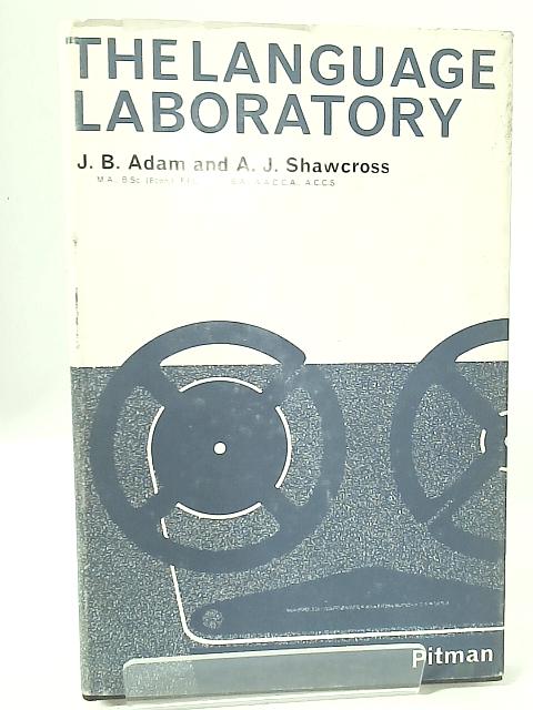 The Language Laboratory By J. B. Adam and A. J. Shawcross