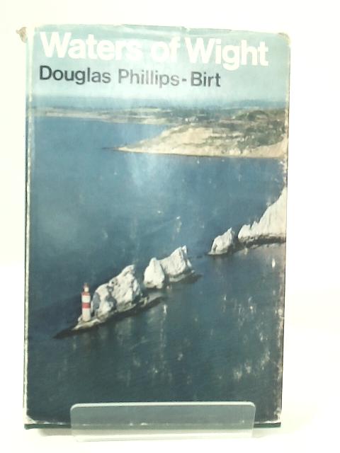 Waters of Wight By Douglas Phillips-Birt